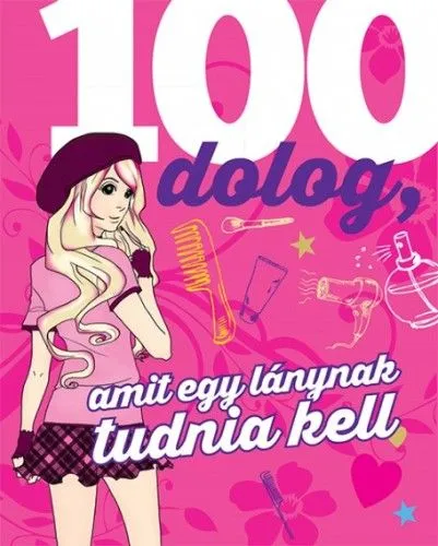 100 dolog, amit egy lánynak tudnia kell Utolsó esély