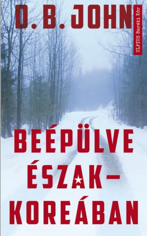Beépülve Észak-Koreában Újdonság