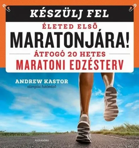 Utolsó esély Készülj fel életed első maratonjára!