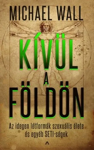 Kívül a Földön - Az idegen létformák szexuális élete és egyéb SETI-ségek Legnépszerűbb