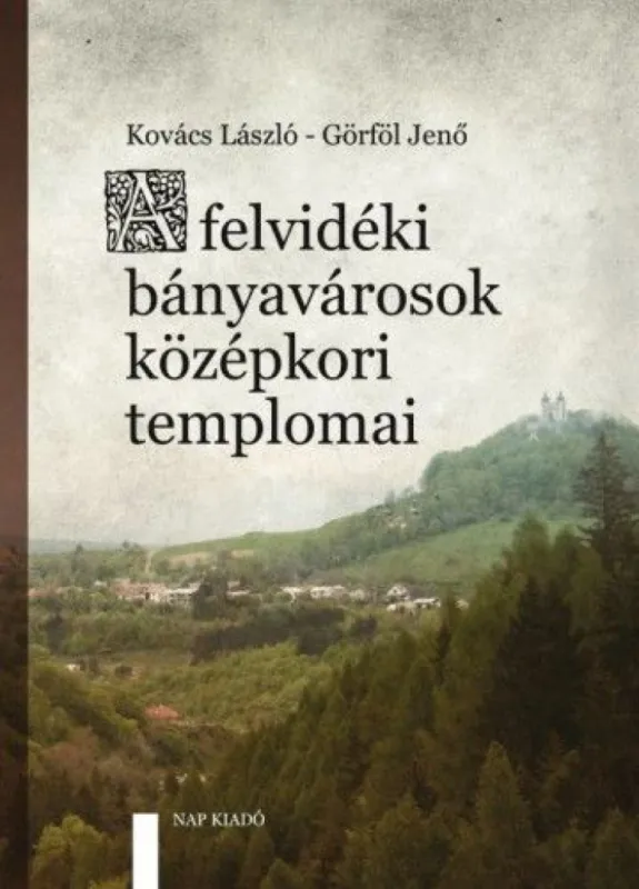 Kiárusítás A felvidéki bányavárosok középkori templomai