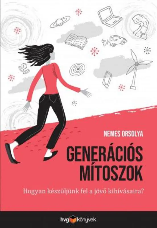 Akciós ár Generációs mítoszok - Hogyan készüljünk fel a jövő kihívásaira?