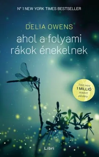 Ahol a folyami rákok énekelnek Kihagyhatatlan ajánlat
