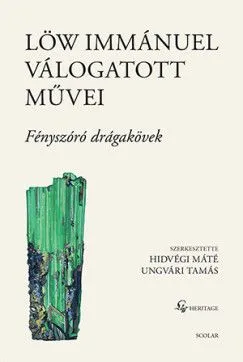 Utolsó esély Löw Immánuel válogatott művei II. - Fényszóró drágakövek