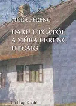 Daru utcától a Móra Ferenc utcáig Azonnali szállítás