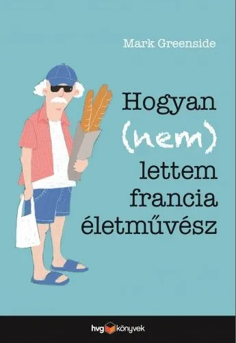 Árcsökkenés Hogyan (nem) lettem francia életművész