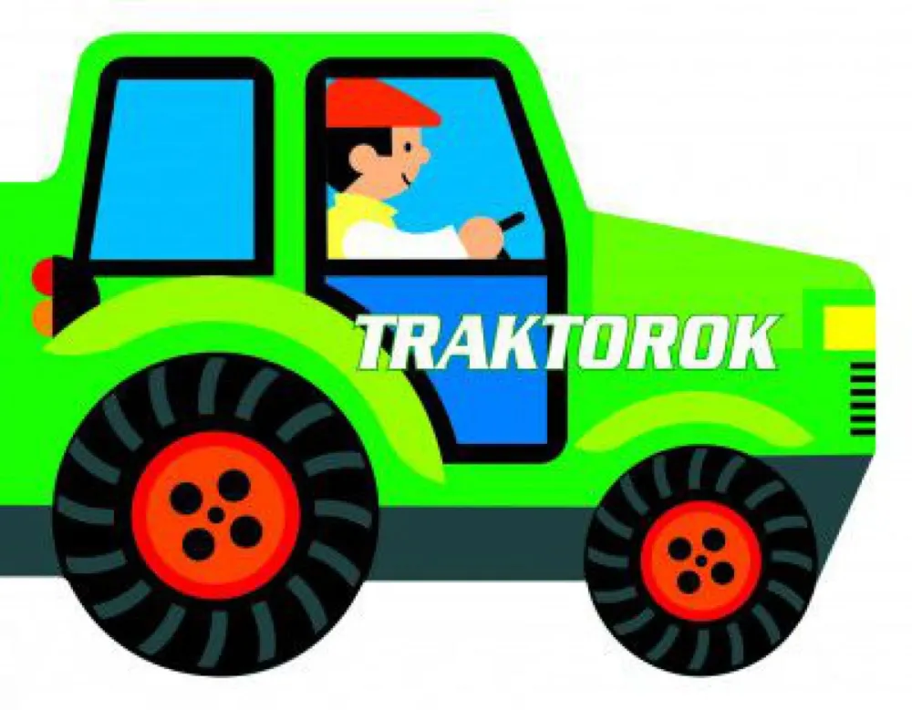 Ne maradj le Guruló kerekek - Traktorok