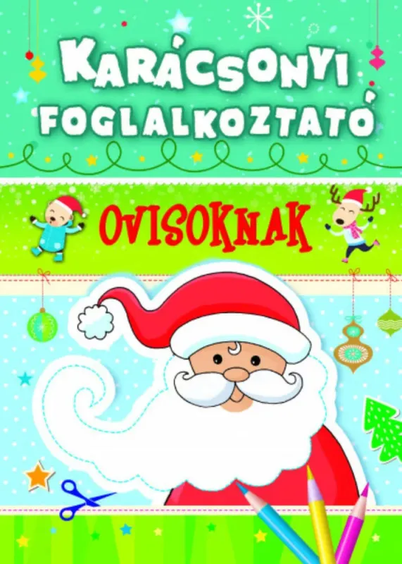 Csak ma Karácsonyi foglalkoztató ovisoknak (Sylwia Izdebska)