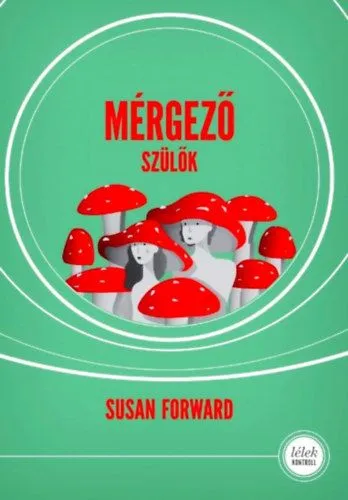 Legjobb ár Mérgező szülők