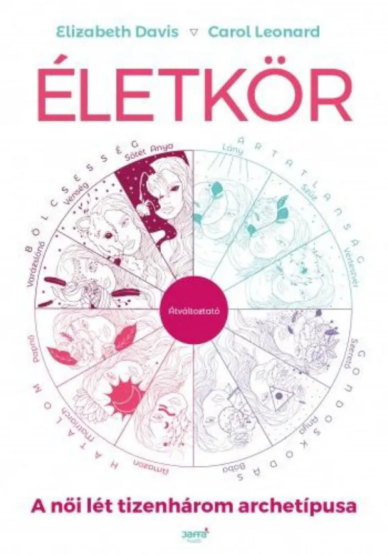 Életkör - A női lét tizenhárom archetípusa Expressz kézbesítés