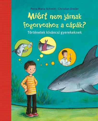 Miért nem járnak fogorvoshoz a cápák? - Történetek kíváncsi gyerekeknek Utolsó esély