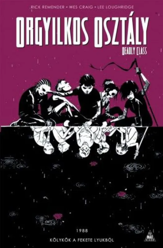Legnépszerűbb Orgyilkos osztály - Deadly Class 2. - Kölykök a fekete lyukból