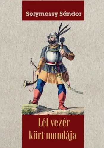 Lél vezér kürt mondája Exkluzív ajánlat