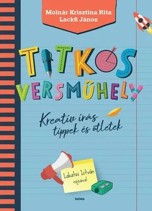 Újdonság Titkos versműhely - Kreatív írás tippek és ötletek