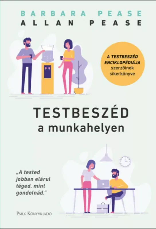 Testbeszéd a munkahelyen - Allan Pease és Barbara Pease Expressz kézbesítés