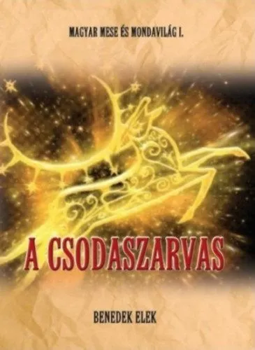 Expressz kézbesítés Magyar mese-és mondavilág I. kötet - A csodaszarvas