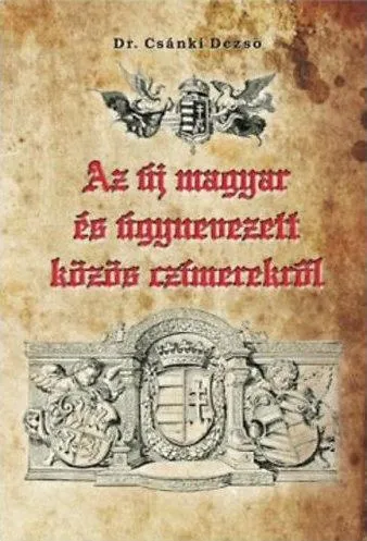 Az új magyar és úgynevezett közös czímerekről Kedvezmény