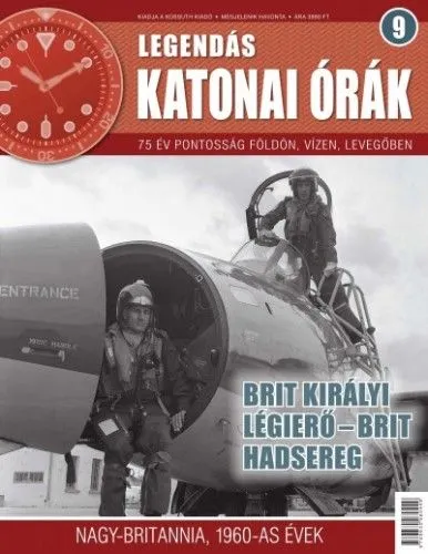 Legendás katonai órák 9. - Brit Királyi Légierő - Brit Hadsereg - Nagy Britannia, 1960-as évek Rendeld meg most