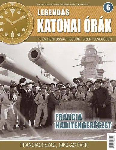 Legendás katonai órák 6. - Francia haditengerészet - Franciaország,1960-as évek Azonnali szállítás