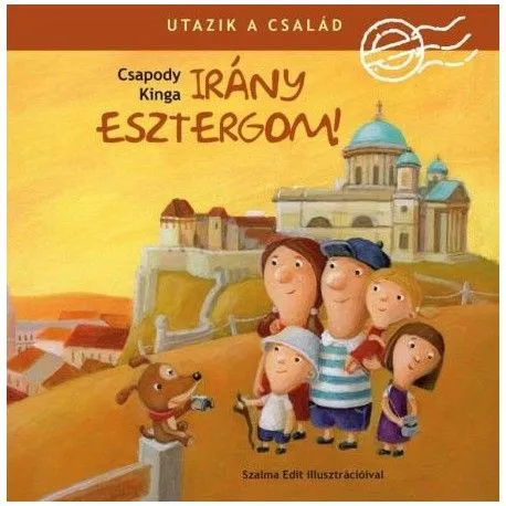 Biztonságos vásárlás Utazik a család - Irány Esztergom!