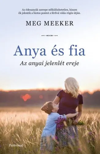 Anya és fia - Az anyai jelenlét ereje Gyors kiszállítás