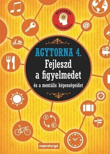 Agytorna 4. - Fejleszd a figyelmedet és a mentális képességeidet Kedvezményes ár