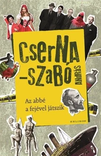 Legkelendőbb Az abbé a fejével játszik