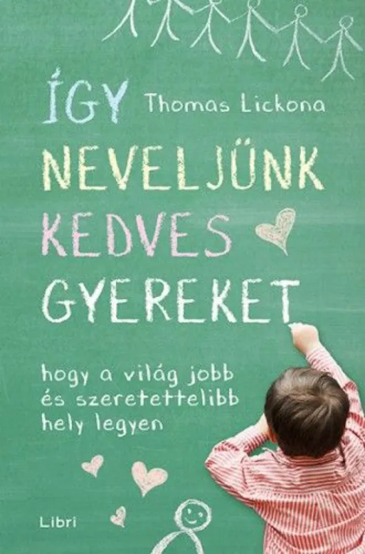 Árcsökkenés Így neveljünk kedves gyereket - Hogy a világ jobb és szeretettelibb hely legyen