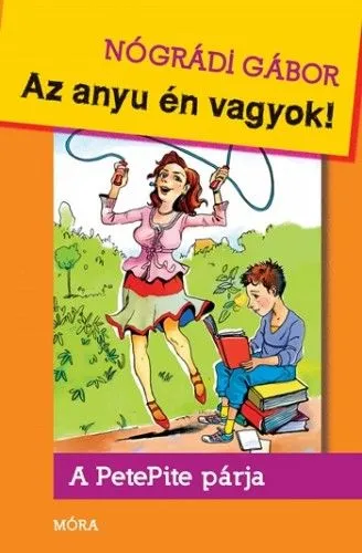 Gyors szállítás Az anyu én vagyok! - A PetePite párja
