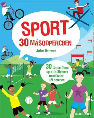 Expressz kézbesítés Sport 30 másodpercben - 30 izmos téma sportőrülteknek mindössze fél percben