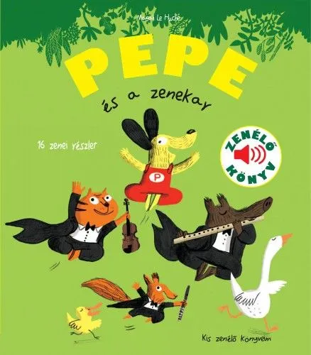 Pepe és a zenekar - Zenélő könyv Népszerű