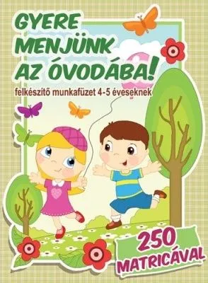 Gyere menjünk óvodába! Vedd meg most