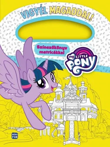 My Little Pony - Vigyél magaddal Gyors szállítás