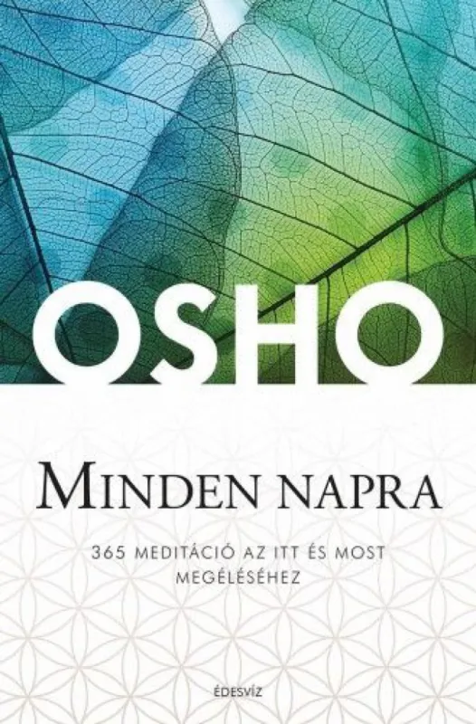 Osho minden napra - 365 meditáció az itt és most megéléséhez Szuper ajánlat