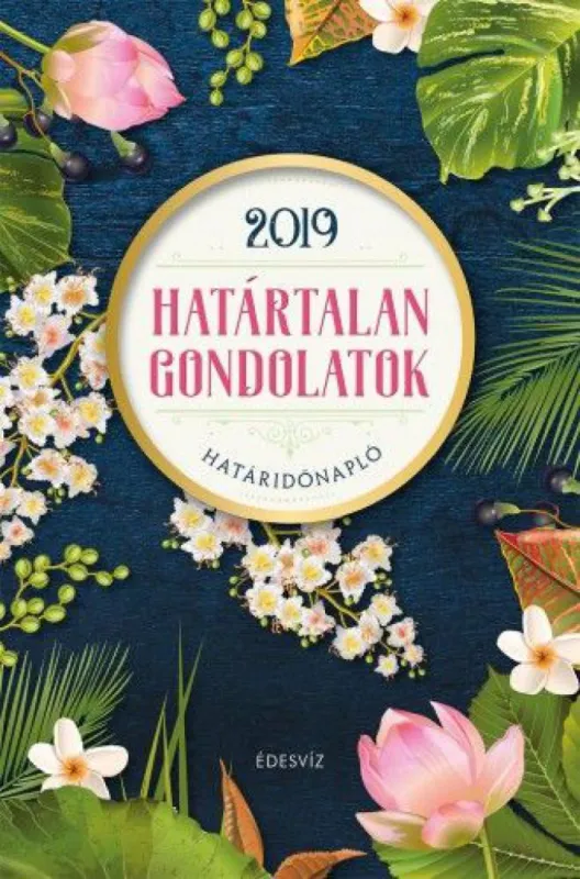 Határtalan Gondolatok Naptár 2019 Korlátozott ajánlat