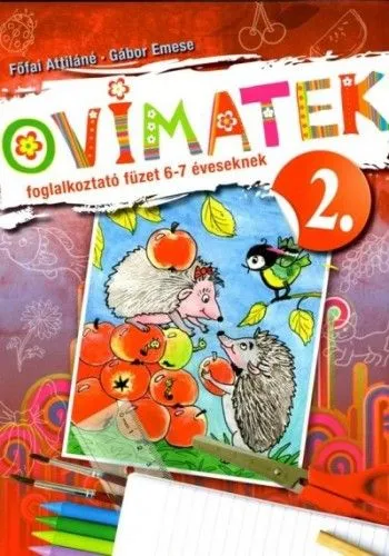 Ovimatek 2. - Foglalkoztató füzet 6-7 éveseknek Akciós ár