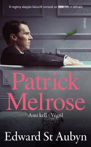 Legkelendőbb Patrick Melrose 2. - Ami kell - Végül