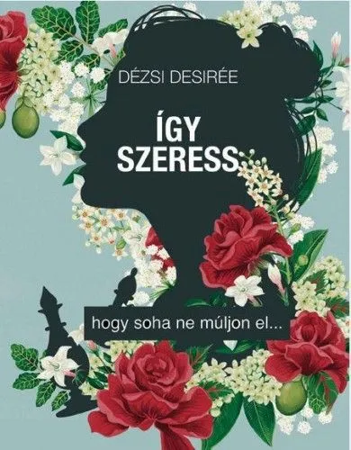 Különleges ajánlat Így szeress... - hogy soha ne múljon el
