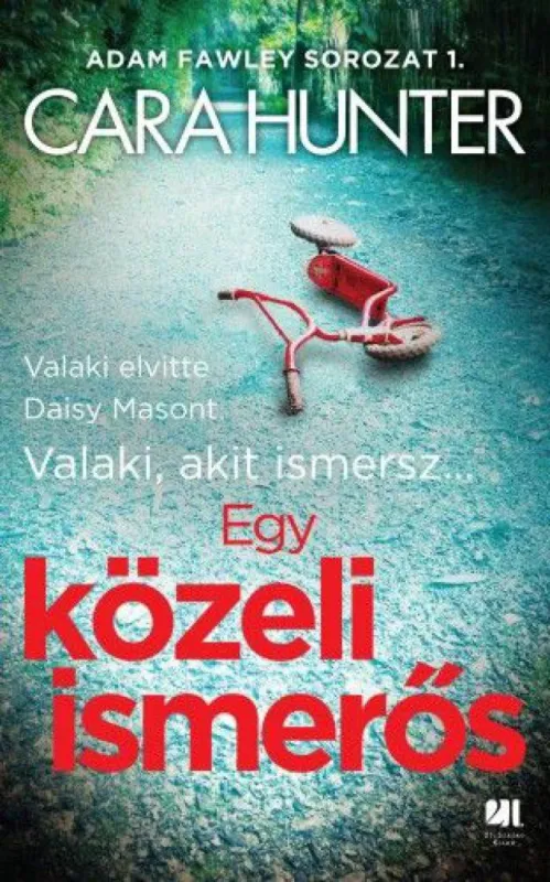 Egy közeli ismerős - Adam Fawley sorozat 1. Csak ma