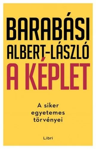 Csak ma A képlet - A siker egyetemes törvényei