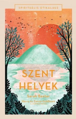 Szent ?helyek - Spirituális útikalauz Különleges ajánlat