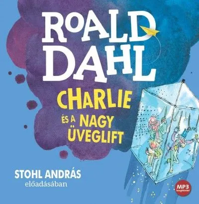 Charlie és a nagy üveglift - Hangoskönyv Legjobb ár