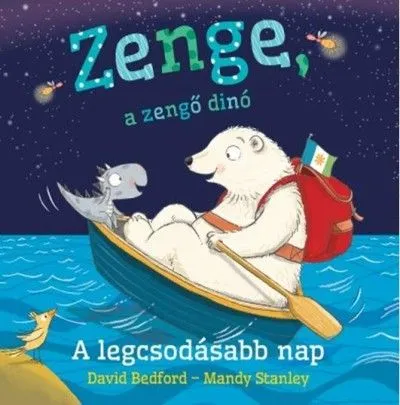 Zenge, a zengő dinó ? A legcsodásabb nap Olcsóbb