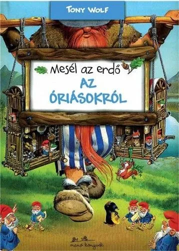 Mesél az erdő - Az óriásokról Biztonságos fizetés