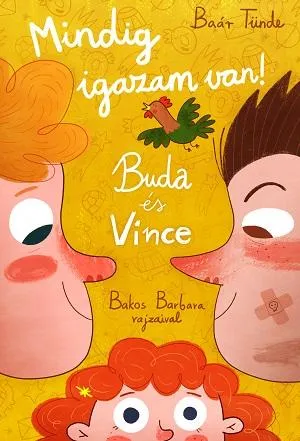 Buda és Vince - Mindig igazam van! Azonnal elérhető