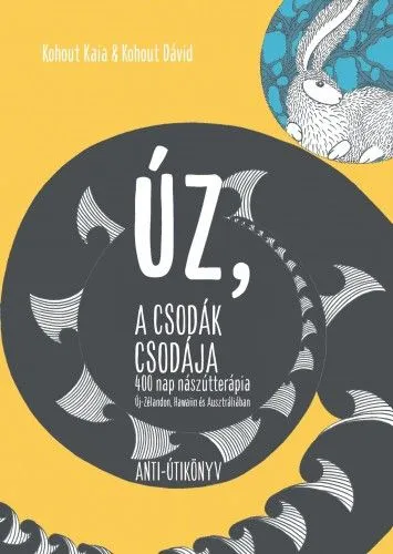 Gyors szállítás ÚZ, a csodák csodája - 400 nap nászútterápia Új-Zélandon, Hawaiin és Ausztráliában