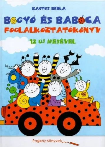 Exkluzív ajánlat Bogyó és Babóca - Foglalkoztatókönyv 12 új mesével