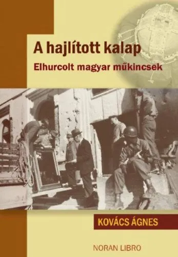 A hajlított kalap - Elhurcolt magyar műkincsek Azonnali szállítás