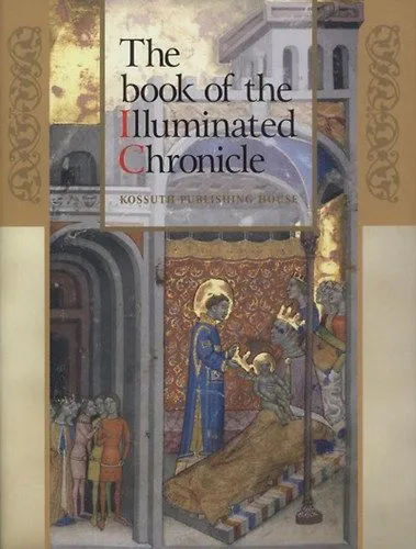 The book of the Illuminated Chronicle Kedvezményes ár