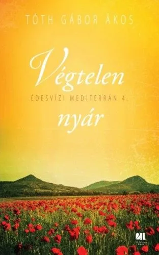 Alacsony ár Végtelen nyár - Édesvízi mediterrán 4.
